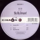 12'' - ?!? - !Be My Dream!