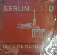 Karl Götz, Paul Linke, a.o. - Berlin ist eine Reise wert