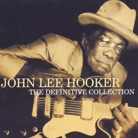 John Lee Hooker - Definitive Collection