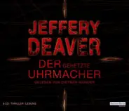 Jeffery Deaver Gelesen Von Dietmar Wunder - Der gehetzte Uhrmacher