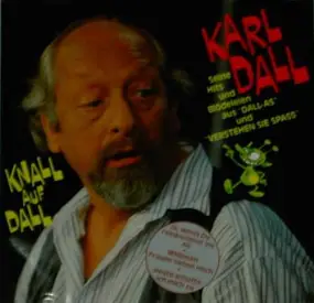 karl dall - Knall auf  Dall