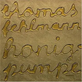 Thomas Fehlmann - Honigpumpe