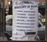 Slicker - History Is Bunk Part 2