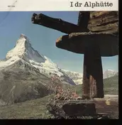Verschiedene - I dr Alphütte