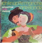 Various Artists - Ich knüpfte manche zarte Bande - Operetten Star Parade