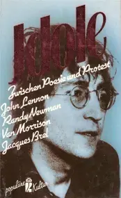 Siegfried Schmidt-Joos - Idole 2. Zwischen Poesie und Protest: John Lennon, Van Morrison, Randy Newman, Jacques Brel