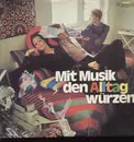 Double LP - Various Artists - Mit Musik den Alltag würzen