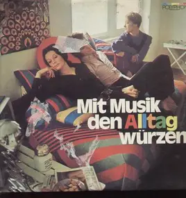 Various Artists - Mit Musik den Alltag würzen
