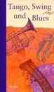 Hardcover - Meinrad Walter (Hrsg.) - Tango, Swing und Blues, Bewegendes aus der Klangwelt des Jazz