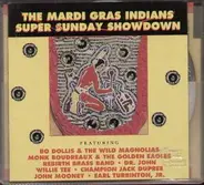 Dr John / Willie Tee / John Mooney a.o. - The Mardi Gras Indians Super Sunday Showdown
