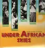 Double LP - Various Artists - Under African Skies, Music from the BBC TV Series