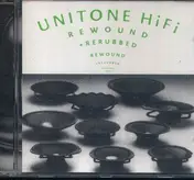 Unitone Hi-Fi - Rewound + Rerubbed