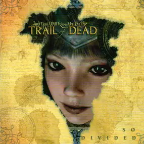 ...And You Will Know Us by the Trail of Dead - So Divided