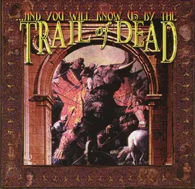 ...And You Will Know Us by the Trail of Dead - ...And You Will Know Us by the Trail of Dead