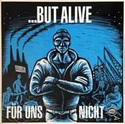 LP - ...But Alive - Für Uns Nicht - BLACK VINYL