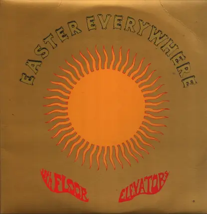 13th Floor Elevators - Easter everywhere