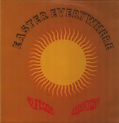 13th Floor Elevators - Easter everywhere