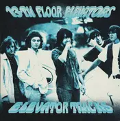 The 13th Floor Elevators - Elevator Tracks