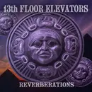 Double CD - 13th Floor Elevators - Reverberations