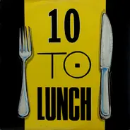 10 To Lunch - Love & War