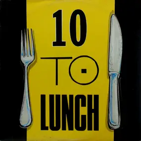 10 To Lunch - Love & War