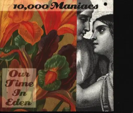 10,000 Maniacs - Our Time in Eden