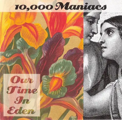 10,000 Maniacs - Our Time in Eden