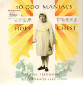 10,000 Maniacs - Hope Chest (The Fredonia Recordings 1982 - 1983)