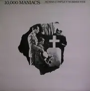 10,000 Maniacs - Human Conflict Number Five