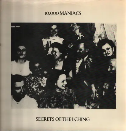 10,000 Maniacs - Secrets of the I Ching