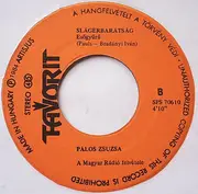 7inch Vinyl Single - 100 Folk Celsius , Pálos Zsuzsa - Szerencse Kell / Esőgyűrű