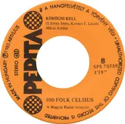 7inch Vinyl Single - 100 Folk Celsius - Lányok szívében lakom
