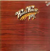 100 % Whole Wheat - Ice, Fire & Desire