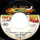 7inch Vinyl Single - 100 Proof Aged In Soul - Somebody's Been Sleeping
