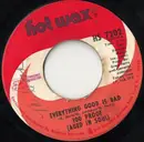 7inch Vinyl Single - 100 Proof Aged In Soul - Everything Good Is Bad / I'd Rather Fight Than Switch