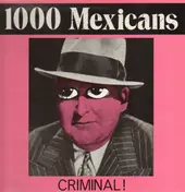 1000 Mexicans - Criminal! (Remix)
