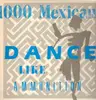 LP - 1000 Mexicans - Dance Like Ammunition - French Original