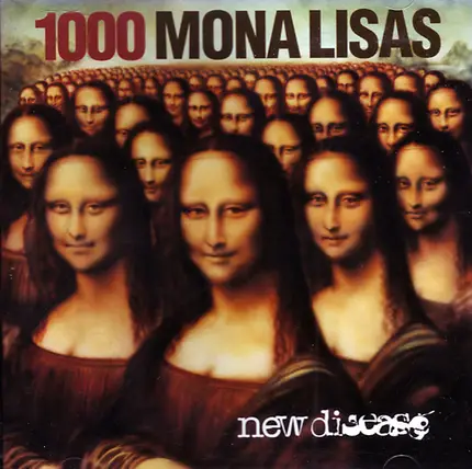 1000 Mona Lisas - New Disease