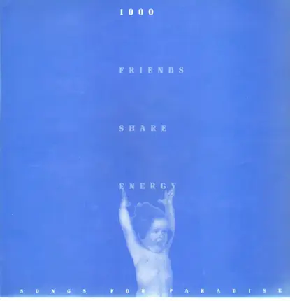 1000 Friends Share Energy - Songs For Paradise