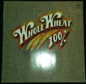 100% Whole Wheat - 100% Whole Wheat