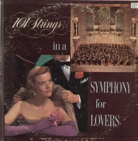 101 Strings Orchestra - 101 Strings In A Symphony For Lovers