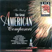 CD - 101 Strings - The Best Of The Great American Composers Volume I