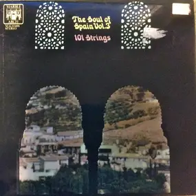 101 Strings Orchestra - The Soul Of Spain - Volume 3