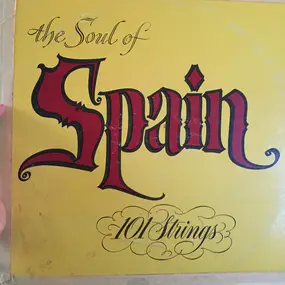 101 Strings Orchestra - The Soul Of Spain