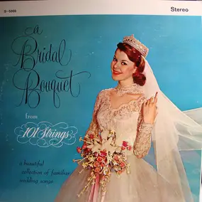 101 Strings Orchestra - A Bridal Bouguet