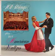 101 Strings - Play Hit American Waltzes