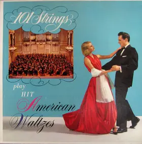 101 Strings Orchestra - Play Hit American Waltzes