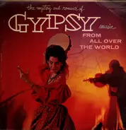 101 Strings, Curro Amaya, Mariachis Del Oro, a.o. - Gypsy Music From All Over The World