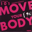 7inch Vinyl Single - 101 - Move Your Body