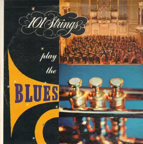 101 Strings Orchestra - Play The Blues